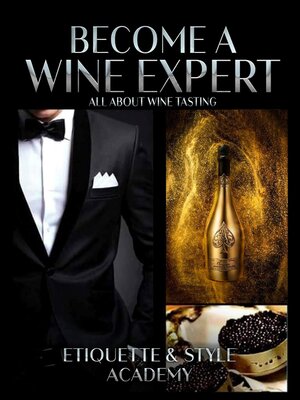 cover image of Become a Wine Expert; All about Wine Testing